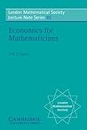 Economics for Mathematicians by John William Scott Cassels