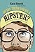 So You Think You're a Hipster?: Cautionary case studies from the city streets