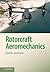 Rotorcraft Aeromechanics (Cambridge Aerospace Series, Series Number 36)