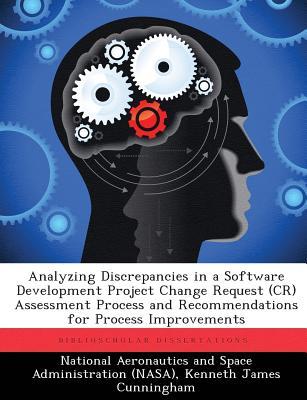 Analyzing Discrepancies in a Software Development Project Change Request (CR) Assessment Process and Recommendations for Process Improvements