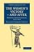 The Women's Victory - and After: Personal Reminiscences, 1911–1918 (Cambridge Library Collection - British and Irish History, 19th Century)
