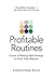 Profitable Routines: Create a Winning Sales Strategy to Grow Your Business