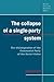 The Collapse of a Single-Party System: The Disintegration of the Communist Party of the Soviet Union (Cambridge Russian, Soviet and Post-Soviet Studies, Series Number 94)