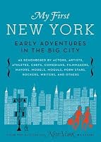 My First New York: Early Adventures in the Big City (As Remembered ...