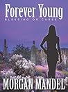 Forever Young: Blessing or Curse Forever Young: Blessing or Curse