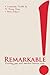 Remarkable!: Resolving Your Most Important Business Issue