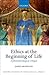 Ethics at the Beginning of Life: A phenomenological critique (Oxford Studies in Theological Ethics)