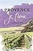 Provence, je t'aime by Gordon Bitney