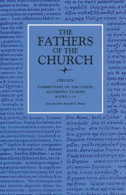 Commentary on the Gospel According to John, Books 1-10 (Fathers of the Church 80)