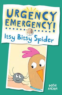 Itsy Bitsy Spider (Urgency Emergency!)