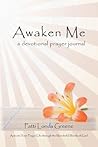 Awaken Me by Patti Londa Greene Awaken Me by Patti Londa Greene