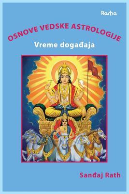 Osnove Vedske Astrologije Vreme Dogadjaja (Serbian Edition)