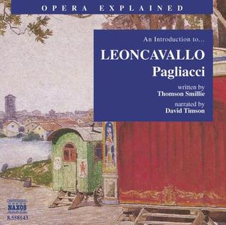 Pagliacci (Opera Explained)