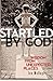 Startled by God: Wisdom from Unexpected Places