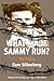 What Made Sammy Run?: My Story