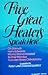 Five Great Healers Speak Here