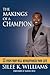 The Makings of a Champion: 13 Steps that will Revolutionize Your Life