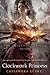 Clockwork Princess (The Infernal Devices, #3)