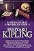 The Collected Supernatural and Weird Fiction of Rudyard Kipling: Thirty-Eight Short Stories of the Strange and Unusual
