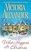 What Happens At Christmas by Victoria Alexander