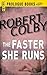 The Faster She Runs