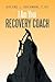 I Am Your Recovery Coach