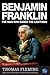Benjamin Franklin by Thomas    Fleming