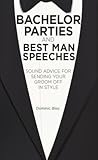 Bachelor Parties and Best Man Speeches: Sound advice for sending your groom off in style