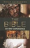 The Bible 30-Day Experience Daily Guidebook by Bob Hostetler