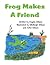 Frog Makes a Friend
