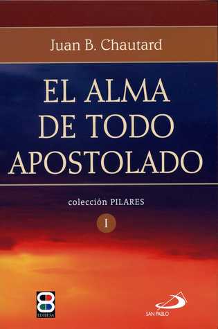 El alma de todo apostolado