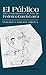 El Publico (de Un Drama En 5 Actos) de Federico Garcia Lorca: Estudio y Edicion Critica. (Spanish Edition)