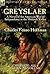 Greyslaer: A Novel of the American War of Independence in the Mohawk Valley-Complete-All 6 Books in 1 Volume