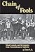 Chain of Fools: Silent Comedy and Its Legacies from Nickelodeons to Youtube