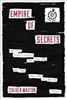 Empire of Secrets...