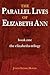 The Parallel Lives of Elizabeth Ann: book one of the elizabeths trilogy
