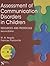 Assessment of Communication Disorders in Children: Resources and Protocols