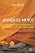 ¿Quién es mi yo? by Ayya Khema