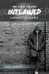 Outlawed: Looking For Trouble