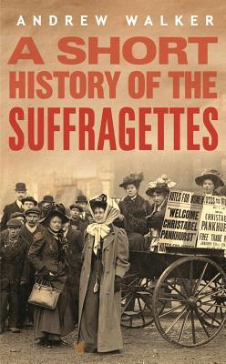 A Short History of Suffragettes