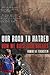 Our Road to Hatred: How We ...