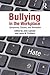 Bullying in the Workplace: Causes, Symptoms, and Remedies (Applied Psychology Series)