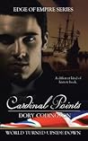 Cardinal Points (Edge of Empire: World Turned Upside Down #1)