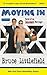 Moving In: Tales of an Unli...