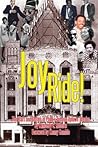 Joy Ride! The Stars and Stories of Philly's Famous Uptown Theater Joy Ride! The Stars and Stories of Philly's Famous Uptown Theater