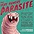 The Very Hungry Parasite by Josh Miller