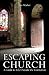 Escaping Church by Tim Mather