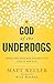 God of the Underdogs: When the Odds Are Against You, God Is For You