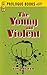 Young And Violent (Prologue Books)