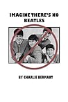 Imagine There's No Beatles: An adventure in speculative journalism